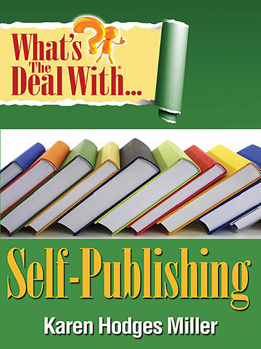 Title details for What's the Deal with Self-Publishing? by Karen Hodges Miller - Available